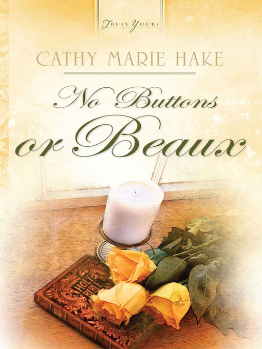 Title details for No Buttons Or Beaux by Cathy Marie Hake - Available